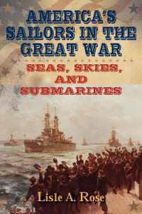 America's Sailors in the Great War : Seas, Skies, and Submarines （2ND）