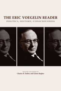 The Eric Voegelin Reader : Politics, History, Consciousness