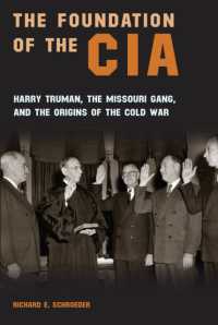 The Foundation of the CIA : Harry Truman, the Missouri Gang, and the Origins of the Cold War