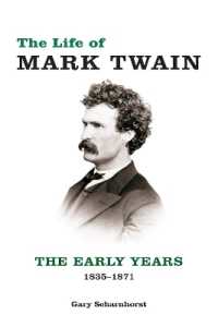 The Life of Mark Twain : The Early Years, 1835-1871 (Mark Twain and His Circle)