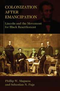 Colonization after Emancipation : Lincoln and the Movement for Black Resettlement