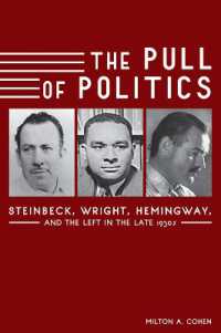 The Pull of Politics : Steinbeck, Wright, Hemingway, and the Left in the Late 1930s