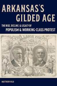 Arkansas's Gilded Age : The Rise, Decline, and Legacy of Populism and Working-Class Protest