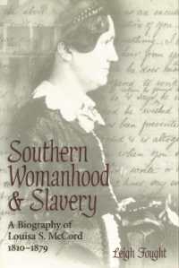 Southern Womanhood and Slavery : A Biography of Louisa S. McCord, 1810-1879