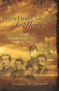 From Home Guards to Heroes : The 87th Pennsylvania and Its Civil War Community (Shades of Blue and Gray)