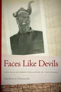 Faces Like Devils : The Bald Knobber Vigilantes in the Ozarks