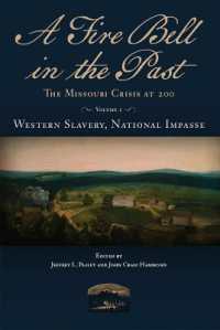 A Fire Bell in the Past : The Missouri Crisis at 200, Volume I, Western Slavery, National Impasse (Studies in Constitutional Democracy)