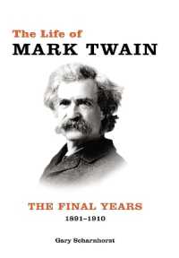 The Life of Mark Twain : Volume 3: The Final Years, 1891-1910 (Mark Twain and His Circle)