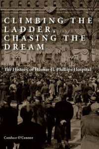 Climbing the Ladder, Chasing the Dream : The History of Homer G. Phillips Hospital