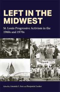 Left in the Midwest : St. Louis Progressive Activism in the 1960s and 1970s