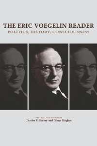 The Eric Voegelin Reader : Politics, History, Consciousness