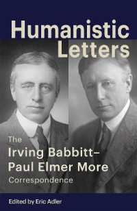 Humanistic Letters : The Irving Babbitt-Paul Elmer More Correspondence