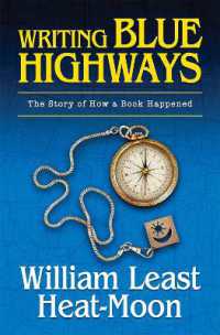 Writing BLUE HIGHWAYS : The Story of How a Book Happened