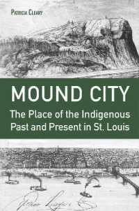 Mound City : The Place of the Indigenous Past and Present in St. Louis