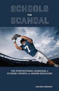 Schools for Scandal : The Dysfunctional Marriage of Division I Sports and Higher Education (Sports and American Culture)