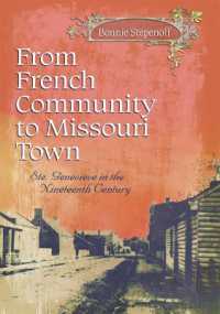 From French Community to Missouri Town Volume 1 : Ste. Genevieve in the Nineteenth Century