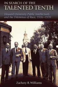 In Search of the Talented Tenth Volume 1 : Howard University Public Intellectuals and the Dilemmas of Race, 1926-1970