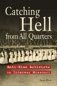 Catching Hell from All Quarters : Anti-Klan Activists in Interwar Missouri