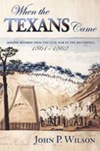 When the Texans Came : Missing Records from the Civil War in the Southwest, 1861-1862