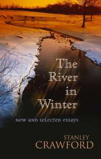 The River in Winter : New and Selected Essays