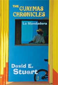 Guaymas Chronicles : La Mandadera