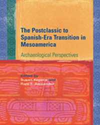 Postclassic to Spanish-Era Transition in Mesoamerica : Archaeological Perspectives