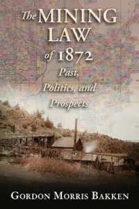 The Mining Law of 1872 : Past, Politics, and Prospects