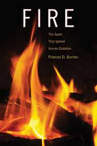 Fire : The Spark That Ignited Human Evolution