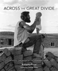 Across the Great Divide : A Photo Chronicle of the Counterculture