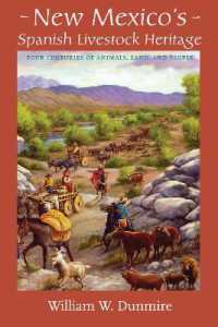 New Mexico's Spanish Livestock Heritage : Four Centuries of Animals， Land， and People