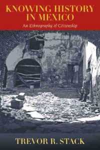 Knowing History in Mexico : An Ethnography of Citizenship
