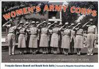 Capturing the Women's Army Corps : The World War II Photographs of Captain Charlotte T. McGraw
