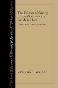 The Politics of Giving in the Viceroyalty of Rio de la Plata : Donors， Lenders， Subjects， and Citizens
