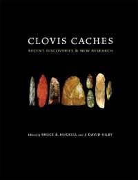 Clovis Caches : Recent Discoveries and New Research