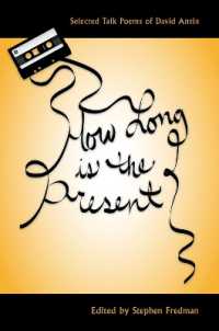 How Long Is the Present : Selected Talk Poems of David Antin (Recencies Series: Research and Recovery in Twentieth-century)