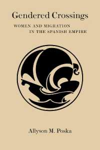 Gendered Crossings : Women and Migration in the Spanish Empire (Diálogos Series)