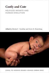 Costly and Cute : Helpless Infants and Human Evolution (School for Advanced Research Advanced Seminar Series)