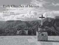 Early Churches of Mexico : An Architect's View