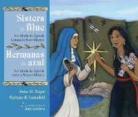 Sisters in Blue/Hermanas de azul : Sor María de Ágreda Comes to New Mexico/Sor María de Ágreda viene a Nuevo México (Querencias Series)