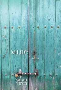 MINE : Essays (River Teeth Literary Nonfiction Prize)