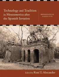 Technology and Tradition in Mesoamerica after the Spanish Invasion : Archaeological Perspectives