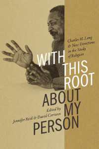 With This Root about My Person : Charles H. Long and New Directions in the Study of Religion (Religions of the Americas Series)