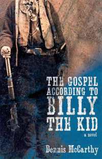 The Gospel According to Billy the Kid : A Novel