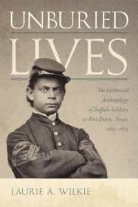 Unburied Lives : The Historical Archaeology of Buffalo Soldiers at Fort Davis, Texas, 1869-1875