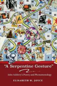 A Serpentine Gesture : John Ashbery's Poetry and Phenomenology (Recencies Series: Research and Recovery in Twentieth-century American Poetics)