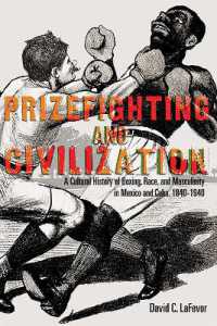 Prizefighting and Civilization : A Cultural History of Boxing, Race, and Masculinity in Mexico and Cuba, 1840-1940