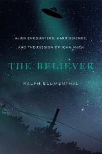 The Believer : Alien Encounters, Hard Science, and the Passion of John Mack