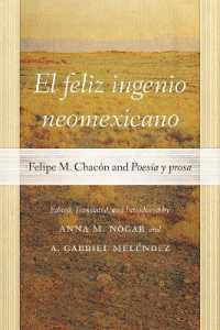 El Feliz Ingenio Neomexicano : Felipe M. Chacón and Poesía Y Prosa (Pasó Por Aquí Series on the Nuevomexicano Literary Heritage)