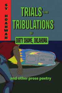 Trials and Tribulations of Dirty Shame, Oklahoma : And Other Prose Poems (Mary Burritt Christiansen Poetry Series)
