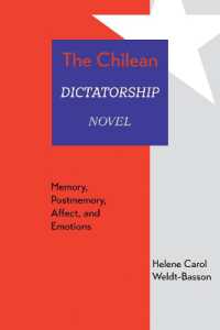 The Chilean Dictatorship Novel : Memory, Postmemory, Affect, and Emotions